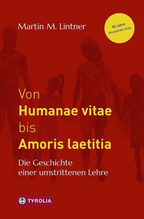 Von Humanae vitae bis Amoris laetitia - Martin M. Lintner