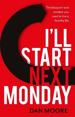 I'll Start Next Monday - Dan Moore