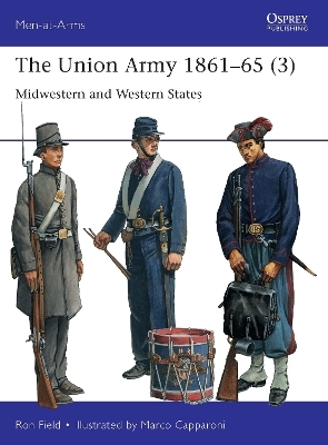 The Union Army 1861&ndash;65 (3) - Ron Field