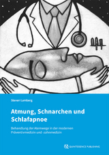 Atmung, Schnarchen und Schlafapnoe - Steven Lamberg