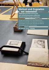 Verlust und Zugewinn: Objektgeschichten erforschen und Unrechtskontexte aufdecken. Provenienzforschung in Sachsen - 