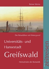 Universit&auml;ts- und Hansestadt Greifswald, der Reisef&uuml;hrer mit Hintergrund - Reiner S&ouml;rries