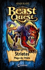 Beast Quest (Band 44) - Striatos, Plage der Pr&auml;rie - Adam Blade