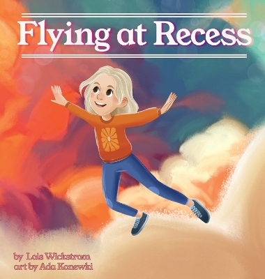 Flying at Recess - Lois Wickstrom