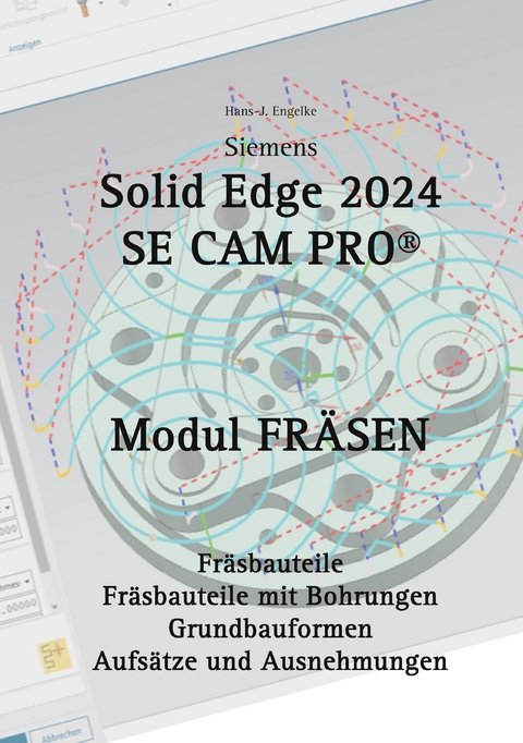 Solid Edge 2024 Se Cam Pro - Hans-J. Engelke