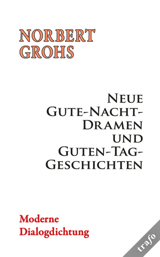 Gedichte und Gedanken / Neue Gute-Nacht-Dramen und Guten-Tag-Geschichten