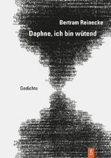 Daphne, ich bin w&uuml;tend - Bertram Reinecke