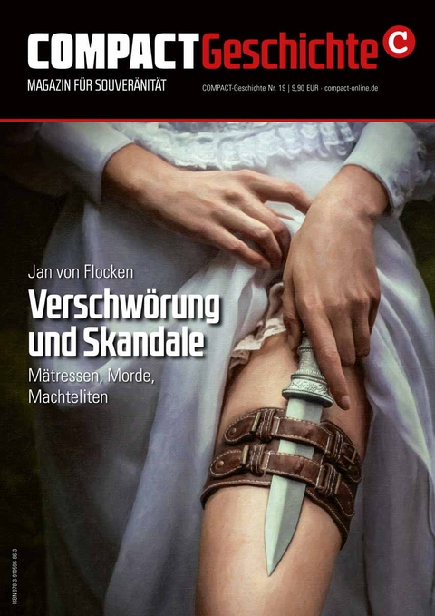 COMPACT-Geschichte 19: Verschw&ouml;rung und Skandale - Jan von Flocken