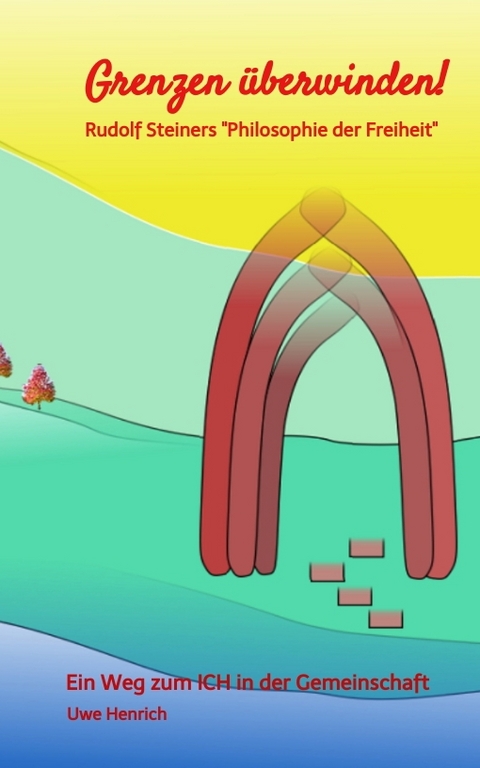 Grenzen &uuml;berwinden! - Uwe Henrich