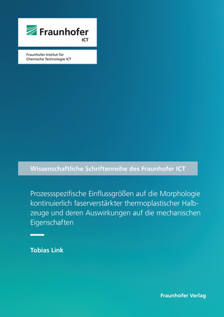 Prozessspezifische Einflussgrößen auf die Morphologie kontinuierlich faserverstärkter thermoplastischer Halbzeuge und deren Auswirkungen auf die mechanischen Eigenschaften