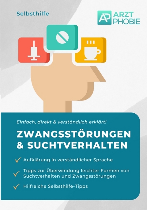 Selbsthilfe bei leichten Zwangsst&ouml;rungen und Suchtverhalten - Matthias Wiesmeier