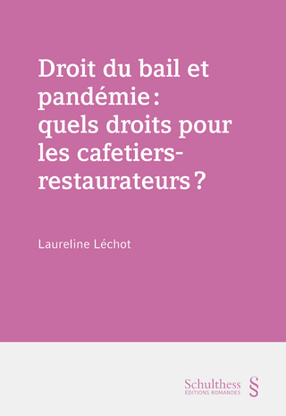 Droit du bail et pandémie : quels droits pour les cafetiers restaurateurs?