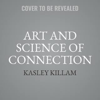 The Art and Science of Connection