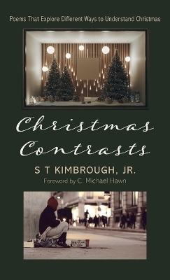 Christmas Contrasts - S T Kimbrough