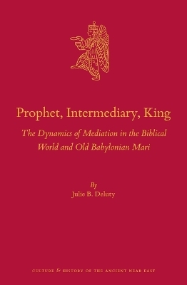 Prophet, Intermediary, King - Julie B. Deluty
