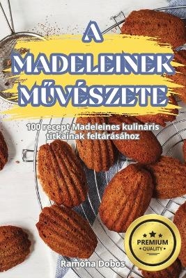 A Madeleinek MŰv&eacute;szete -  Ram&oacute;na Dobos