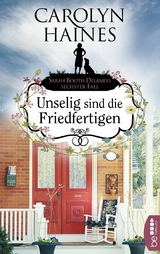 Unselig sind die Friedfertigen - Carolyn Haines