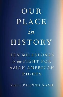 Our Place in History - Phil Tajitsu Nash