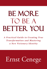 Be More to Be a Better You - Ernst Cenege