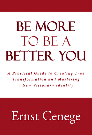 Be More to Be a Better You