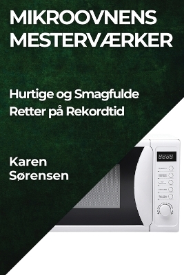 Mikroovnens Mesterv&aelig;rker - Karen S&oslash;rensen