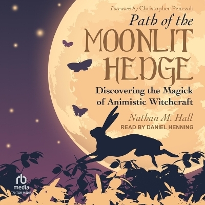Path of the Moonlit Hedge - Nathan M Hall