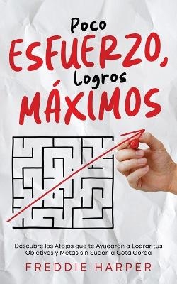 Poco Esfuerzo, Logros M&aacute;ximos - Freddie Harper