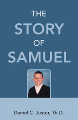 The Story of Samuel - Daniel C. Juster