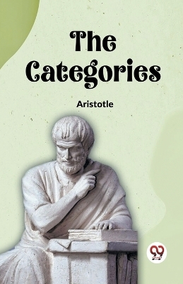 The Categories -  Aristotle