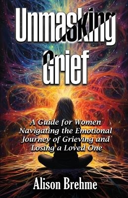Unmasking Grief