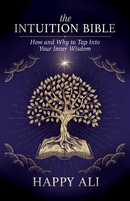 The Intuition Bible - Happy Ali