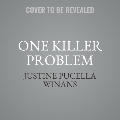 One Killer Problem - Justine Pucella Winans