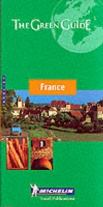 France Green Guide - Michelin Travel Publications