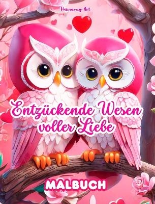 Entzückende Wesen voller Liebe Malbuch Quelle unendlicher Kreativität Ideales Geschenk zum Valentinstag
