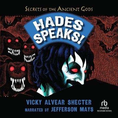 Hades Speaks! - Vicky Alvear Shecter