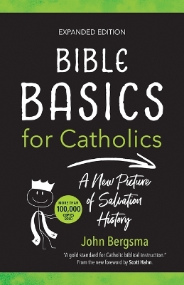 Bible Basics for Catholics (Expanded Edition) - John Bergsma