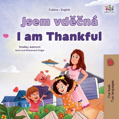 I am Thankful (Czech English Bilingual Children's Book) - Shelley Admont, KidKiddos Books