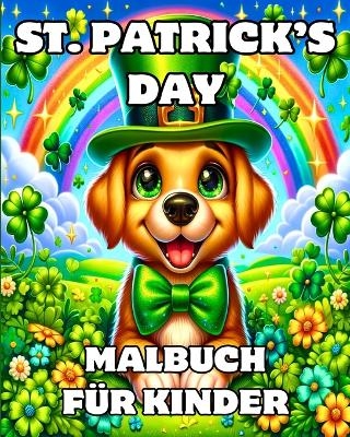 St Patrick's Day Malbuch f&uuml;r Kinder - Caroline J Blackmore