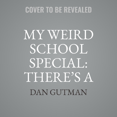 My Weird School Special: There's a Skunk in My Bunk! - Dan Gutman