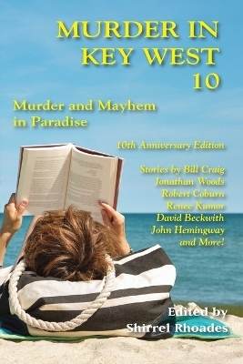 Murder In Key West 10-Murder and Mayhem In Paradise - John Hemingway, Robert Coburn