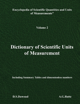 Dictionary of Scientific Units of Measurement - Volume II - D S Dawoud, A G Batte