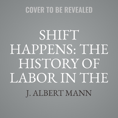 Shift Happens - J Albert Mann