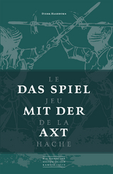 Das Spiel mit der Axt - Dierk Hagedorn