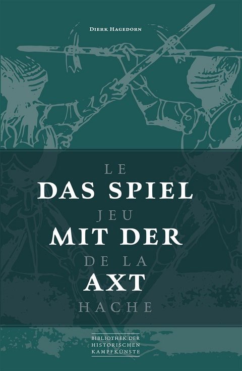 Das Spiel mit der Axt - Dierk Hagedorn
