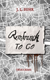 Rembrandt to Go - J. L. Suhr