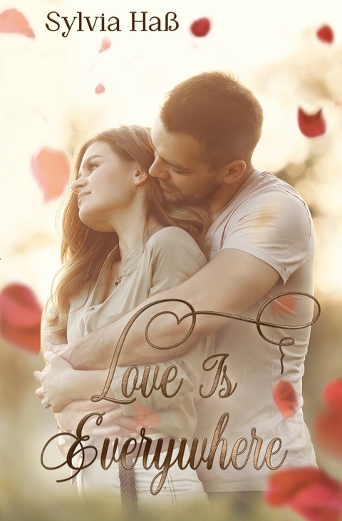 Love is Everywhere - Sylvia Ha&szlig;