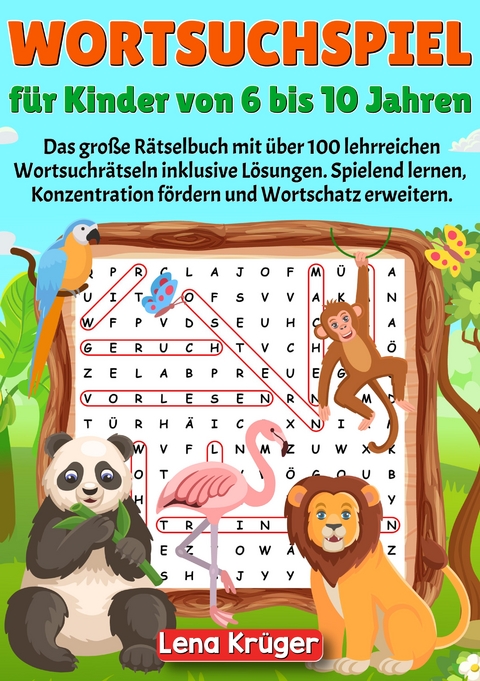 Wortsuchspiel f&uuml;r Kinder von 6 bis 10 Jahren - Lena Kr&uuml;ger