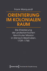 Orientierung im kolonialen Raum - Frank Marquardt