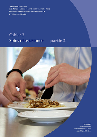 Soins et assistance 2/2 (DCO B)- mis &agrave; jour 24 - Ursula Ledermann Bulti, Jean-Michel Plattner, Isabelle Hediger
