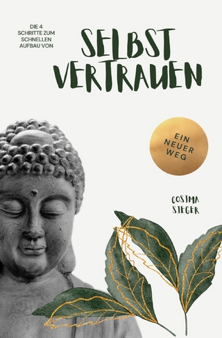 Die 4 Schritte zum schnellen Aufbau von Selbstvertrauen